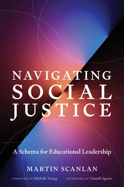 Navigating Social Justice: A Schema for Educational Leadership - Paperback