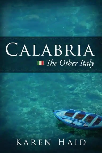 Calabria: The Other Italy - Paperback