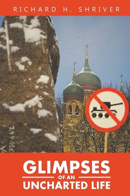 Glimpses of an Uncharted Life: The Empire Collapsed, but the Evil Remained - Paperback