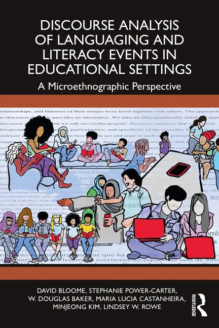 Discourse Analysis of Languaging and Literacy Events in Educational Settings: A Microethnographic Perspective - Paperback