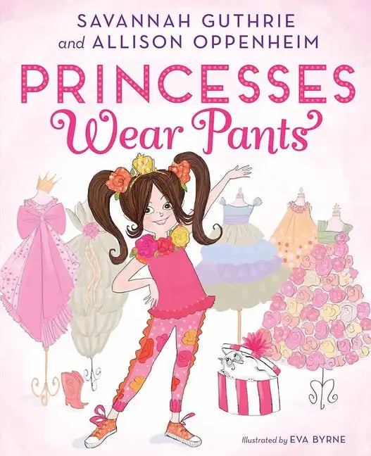 Princesses Wear Pants: A Picture Book - Hardcover