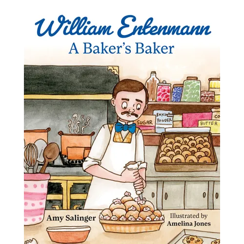 William Entenmann: A Baker's Baker - Hardcover