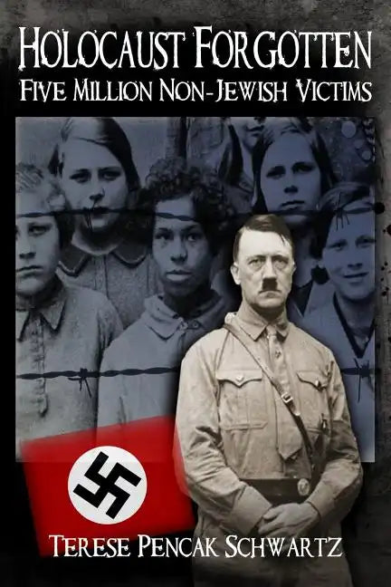 Holocaust Forgotten - Five Million Non-Jewish Victims - Paperback