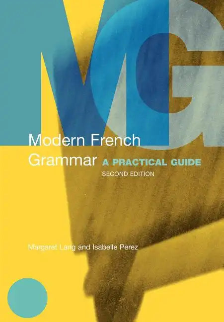 Modern French Grammar: A Practical Guide - Paperback