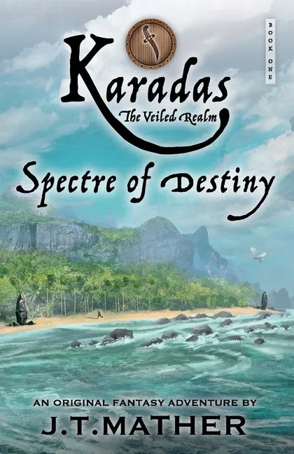 Karadas: The Veiled Realm: Spectre of Destiny - Paperback