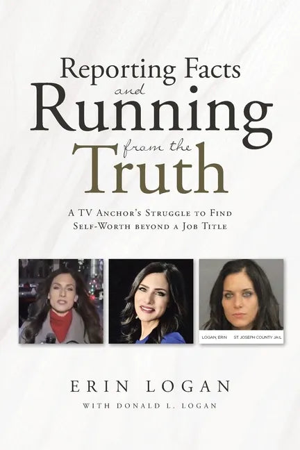 Reporting Facts and Running from the Truth - Paperback
