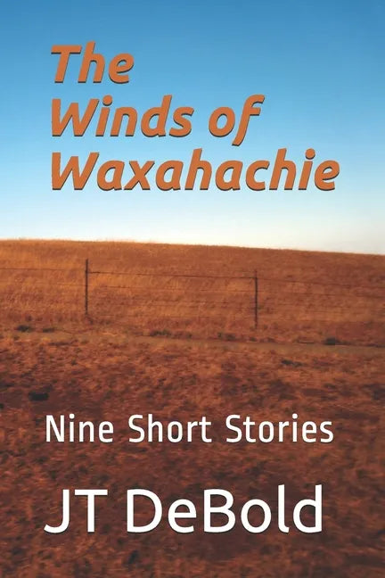 The Winds of Waxahachie: Nine Short Stories - Paperback