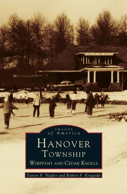 Hanover Township: Whippany and Cedar Knolls - Hardcover
