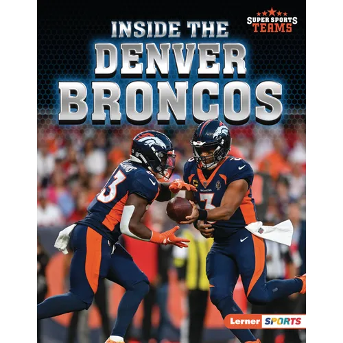 Inside the Denver Broncos - Library Binding