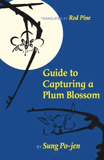 Guide to Capturing a Plum Blossom - Hardcover