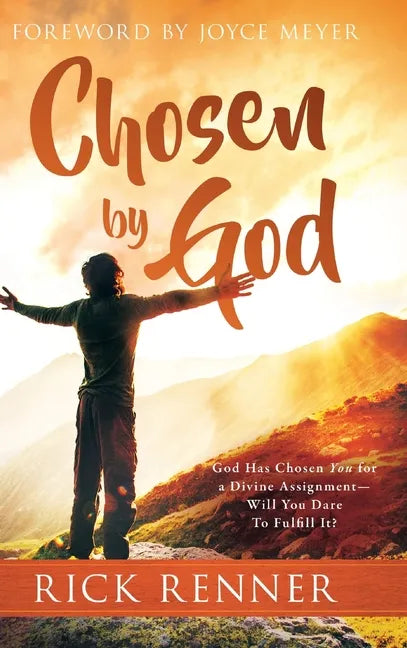 Chosen By God: God Has Chosen You for a Divine Assignment - Will You Dare To Fulfill It? - Hardcover