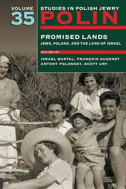 Polin: Studies in Polish Jewry Volume 35: Promised Lands: Jews, Poland, and the Land of Israel - Paperback