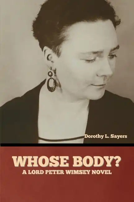Whose Body? A Lord Peter Wimsey Novel - Paperback