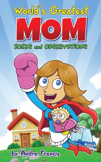 Worlds Greatest MOM Jokes and Observations: Mom Joke Book for Mom, Bonus Mom or Mom to be. Perfect Mothers Day Book Gift - Paperback
