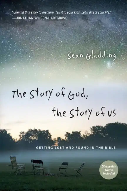 The Story of God, the Story of Us: Getting Lost and Found in the Bible - Paperback