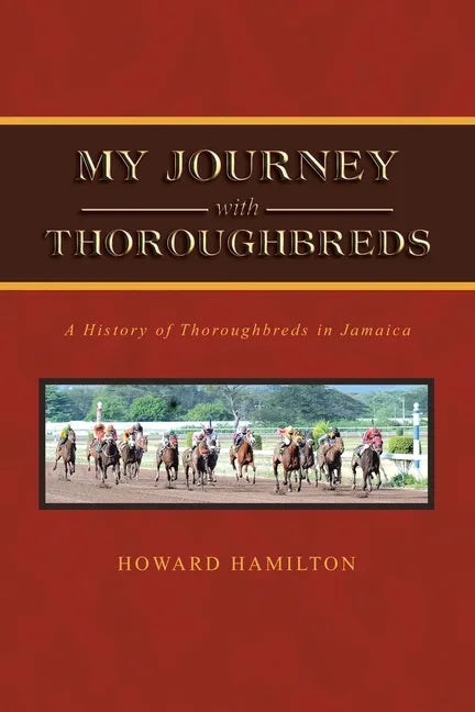 My Journey with Thoroughbreds - Paperback