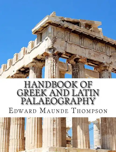 Handbook of Greek and Latin Palaeography - Paperback