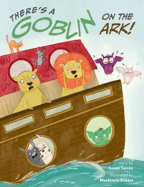 There's a Goblin on the Ark - Hardcover