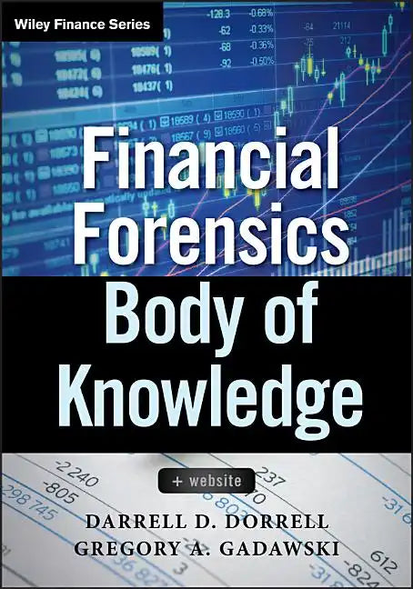 Financial Forensics Body of Knowledge, + Website - Hardcover