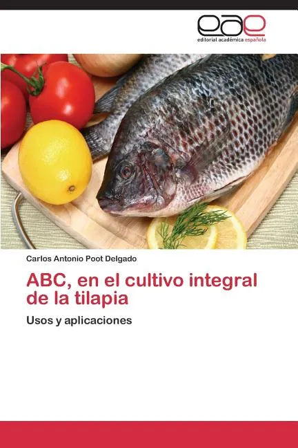 ABC, en el cultivo integral de la tilapia - Paperback