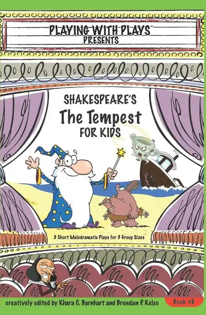 Shakespeare's The Tempest for Kids: 3 Short Melodramatic Plays for 3 Group Sizes - Paperback