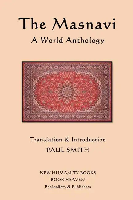 The Masnavi: A World Anthology - Paperback
