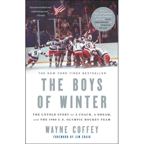 The Boys of Winter: The Untold Story of a Coach, a Dream, and the 1980 U.S. Olympic Hockey Team - Paperback