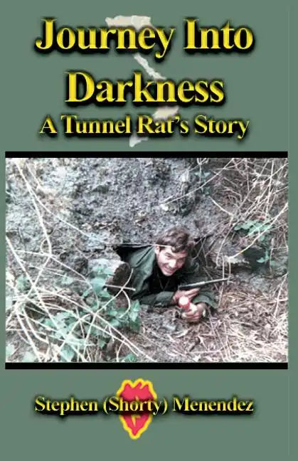 Journey Into Darkness: A Tunnel Rat's Story - Paperback