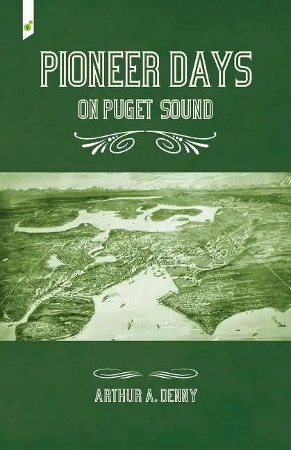 Pioneer Days on Puget Sound - Paperback