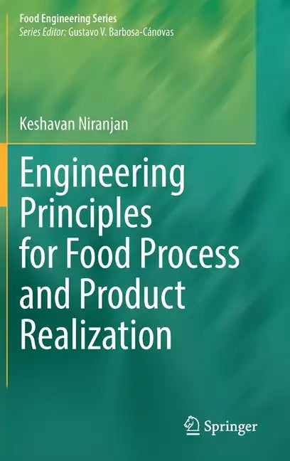 Engineering Principles for Food Process and Product Realization - Hardcover