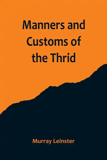 Manners and Customs of the Thrid - Paperback