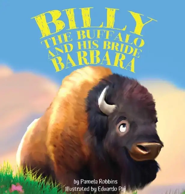 Billy the Buffalo and His Bride Barbara - Hardcover