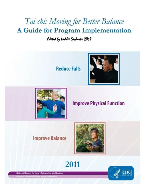 Tai chi: Moving for Better Balance: A Guide for Program Implementation - Paperback