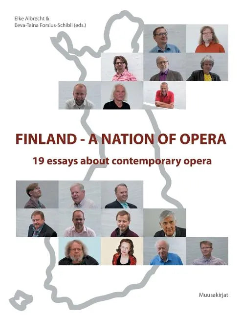 Finland - a nation of opera: 19 essays about contemporary opera - Paperback