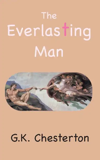 The Everlasting Man - Hardcover