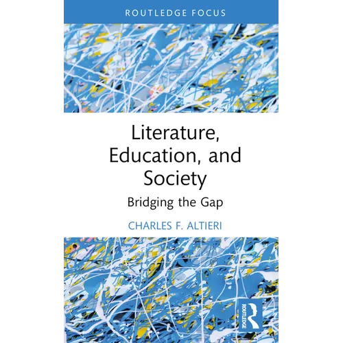 Literature, Education, and Society: Bridging the Gap - Hardcover