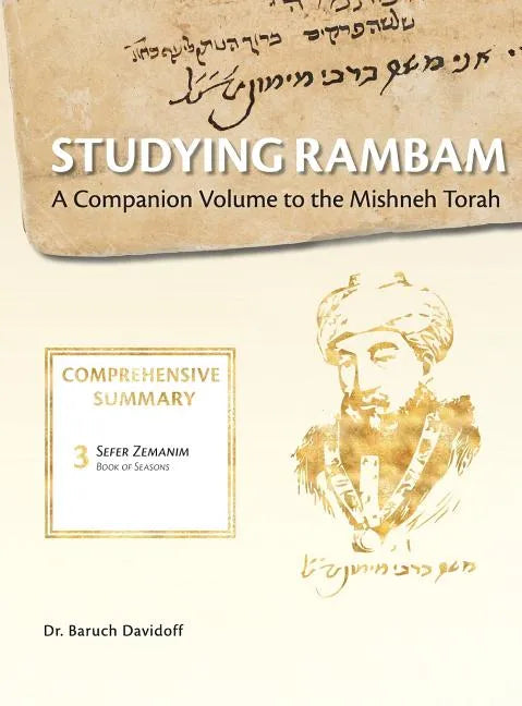 Studying Rambam. A Companion Volume to the Mishneh Torah.: Comprehensive Summary Volume 2. - Hardcover