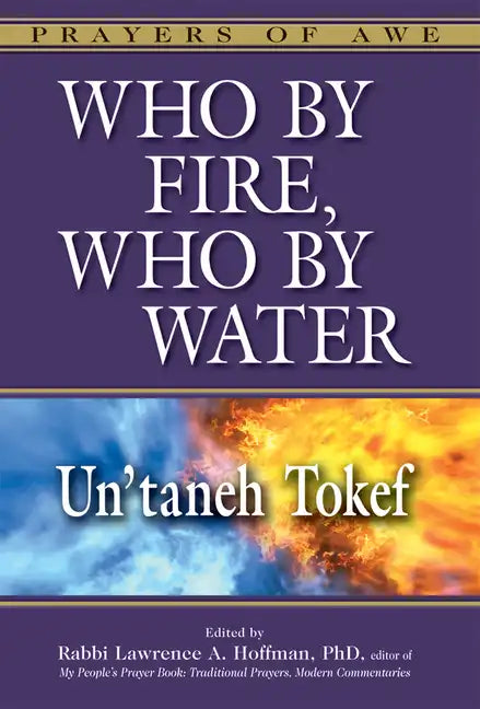 Who by Fire, Who by Water: Un'taneh Tokef - Paperback