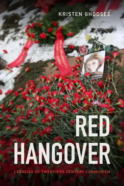 Red Hangover: Legacies of Twentieth-Century Communism - Paperback