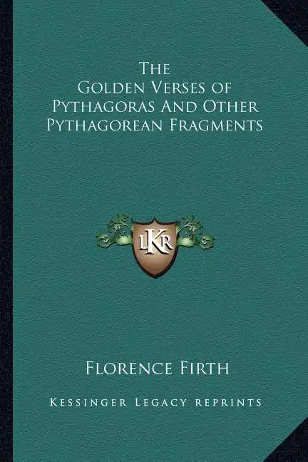 The Golden Verses of Pythagoras and Other Pythagorean Fragments - Paperback