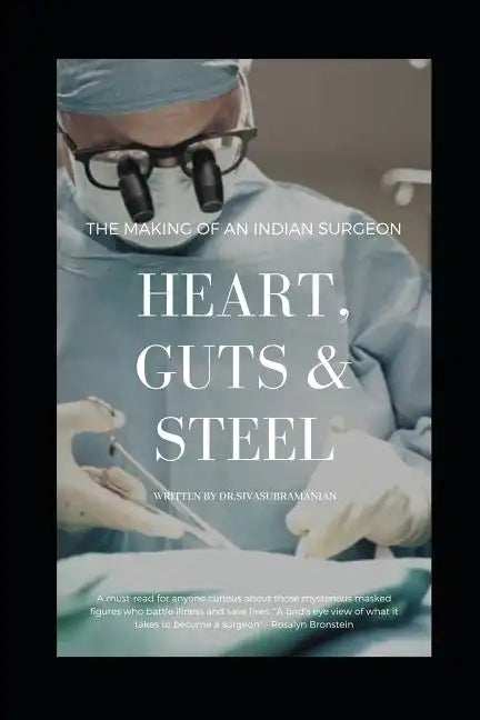 Heart, Guts & Steel: The Making of an Indian Surgeon - Paperback