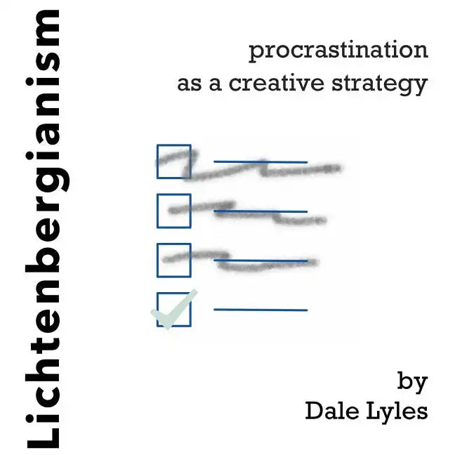 Lichtenbergianism: procrastination as a creative strategy - Paperback