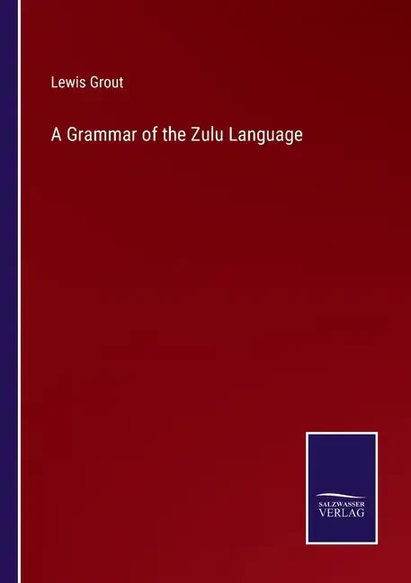 A Grammar of the Zulu Language - Paperback