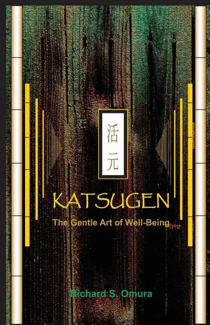 Katsugen - The Gentle Art of Well-Being - Paperback