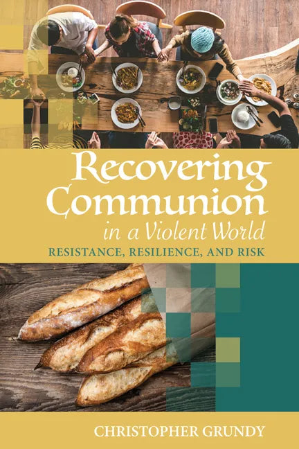Recovering Communion in a Violent World - Paperback