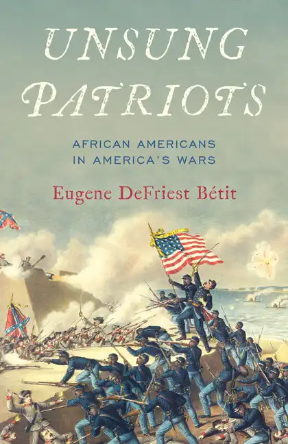 Unsung Patriots: African Americans in America's Wars - Hardcover