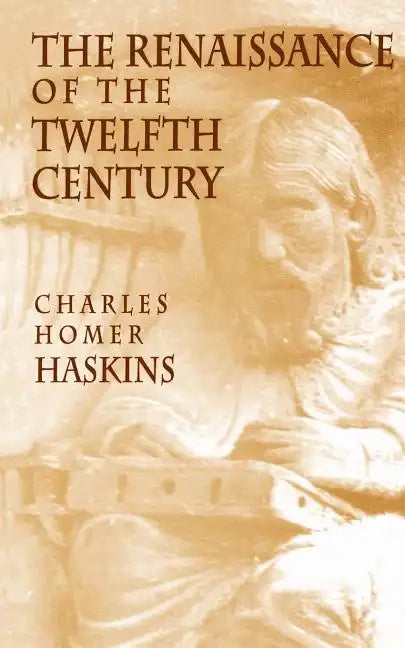 The Renaissance of the Twelfth Century - Paperback