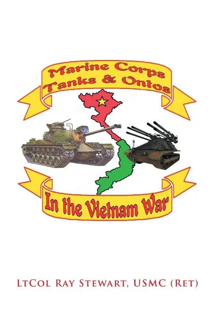 Marine Corps Tanks and Ontos in Vietnam: "E" Edition - Paperback