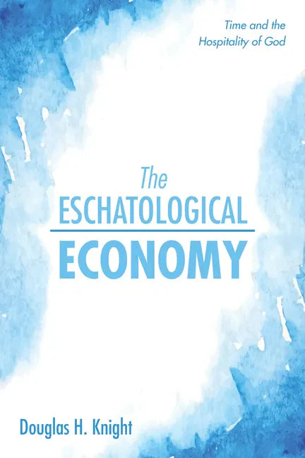 The Eschatological Economy - Paperback
