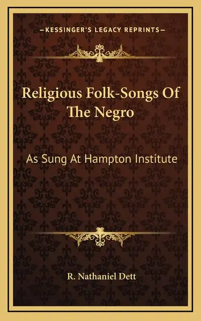 Religious Folk-Songs of the Negro: As Sung at Hampton Institute - Hardcover